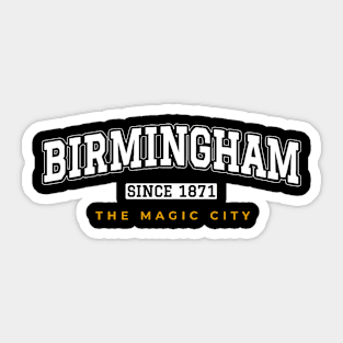 Birmingham, Alabama - The Magic City Since 1871 Sticker